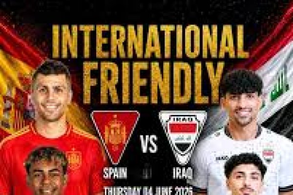 iraq vs spain.. طريقة متابعة مباراة العراق وإسبانيا اليوم عبر القنوات الناقلة والموعد وتفاصيل اللقاء الودي